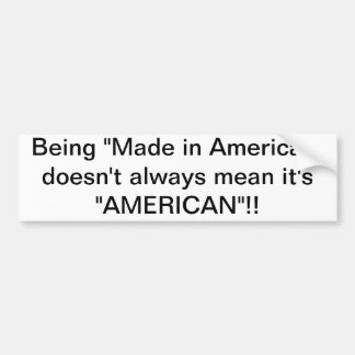Made in America? Bumper Sticker