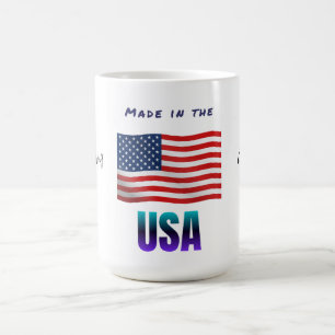 " Made In America " Coffee Mug.  Coffee Mug