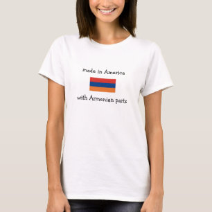 made in America with Armenian parts T-Shirt