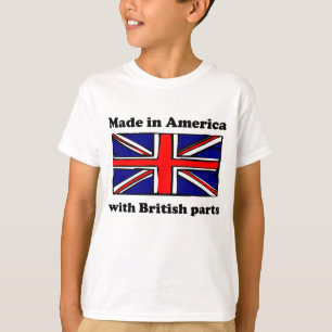 Made In America With British Parts T-Shirt