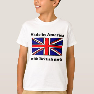 Made In America With British Parts T-Shirt