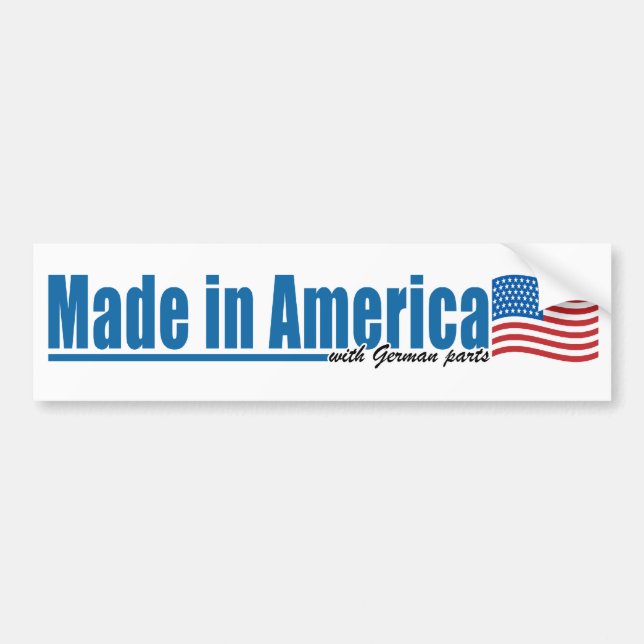 Made in America with German parts Bumper Sticker (Front)