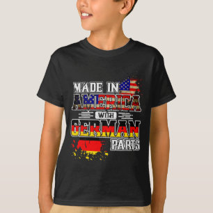Made In America With German Parts  T-Shirt