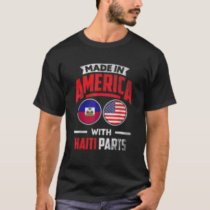 Made In America With Haiti Parts Haitian Pride T-Shirt