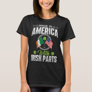 Made in America with Irish Parts - Ireland St. Pat T-Shirt