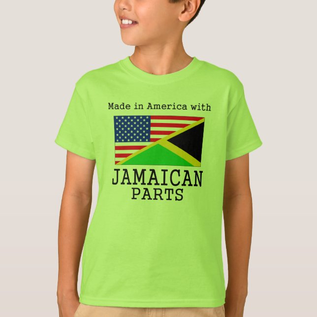 Made In America With Jamaican Parts T-Shirt (Front)