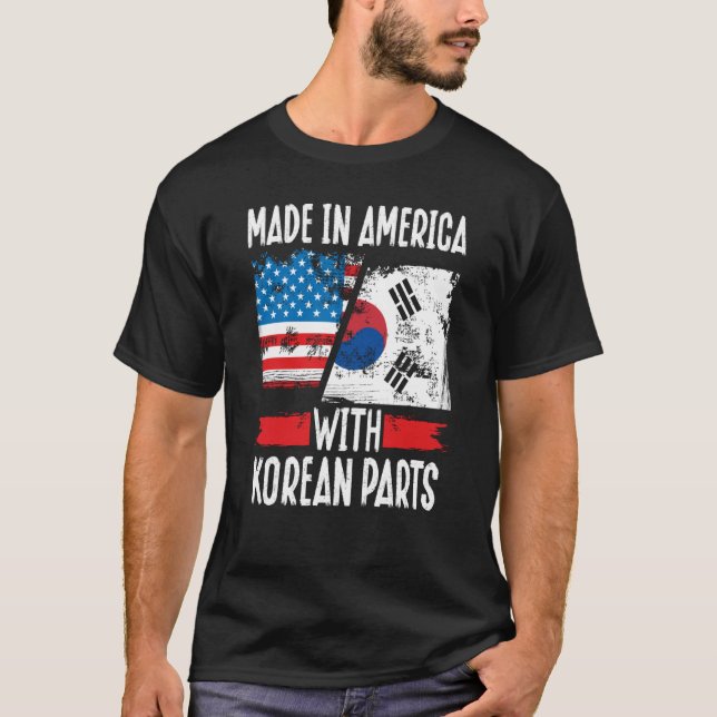 Made In America With Korean Parts Asian American T-Shirt (Front)
