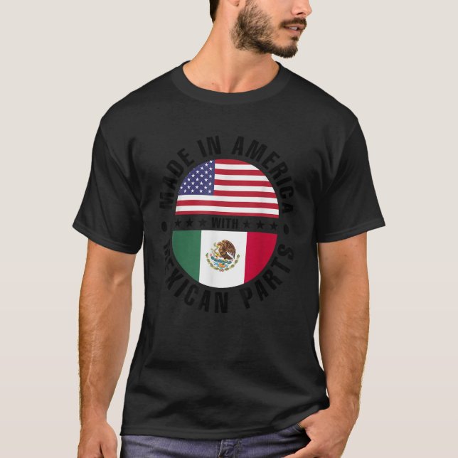 Made In America With Mexican Parts USA Mexico Flag T-Shirt (Front)