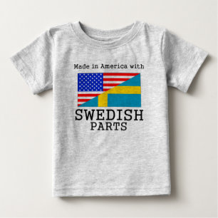 Made In America With Swedish Parts Baby T-Shirt