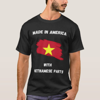Made In America With Vietnamese Parts Vietnam Flag T-Shirt