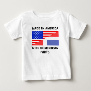 Made In American With Dominican Parts Baby T-Shirt