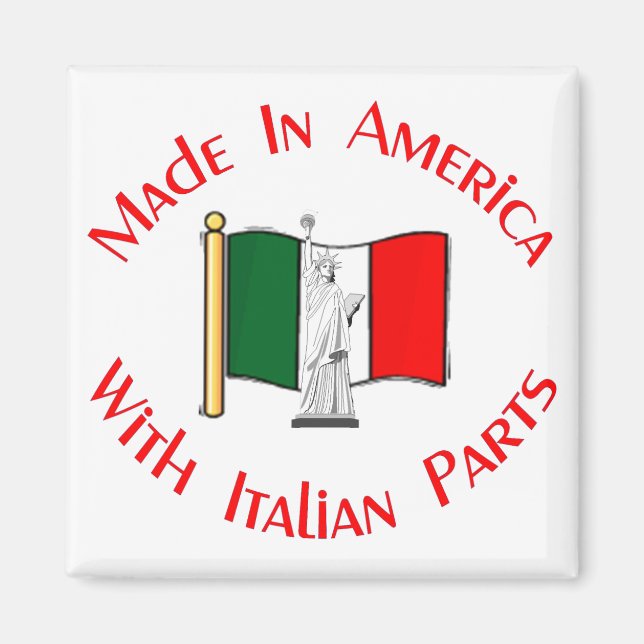 Made in American with Italian Parts Magnet (Front)