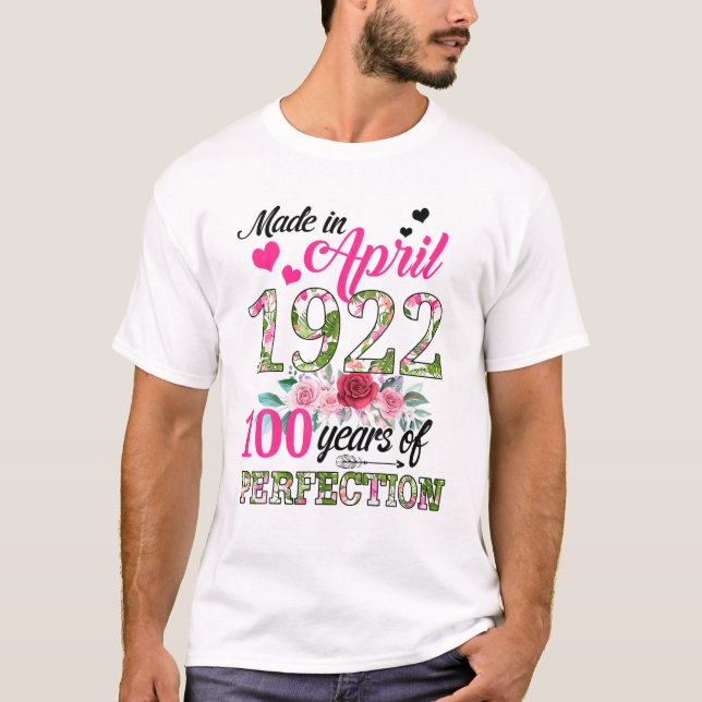 Made In April 1922 Floral 100 Years Old 100Th Birt T-Shirt (Front)