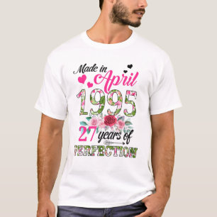 Made In April 1995 Floral 27 Years Old 27Th Birthd T-Shirt