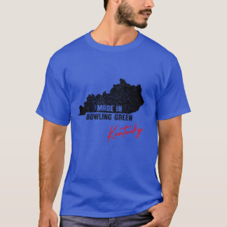 Made In Bowling Green Kentucky T-Shirt