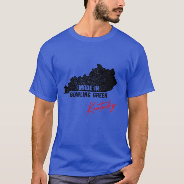 Made In Bowling Green Kentucky T-Shirt (Front)