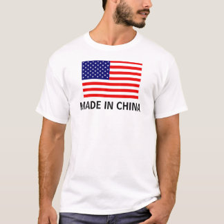 MADE IN CHINA T-Shirt