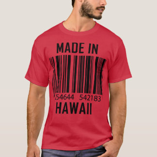 Made In Hawaii Barcode Funny 1  T-Shirt