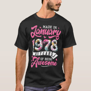 Made In January 1978 Floral 45 Year Old 45th Birth T-Shirt