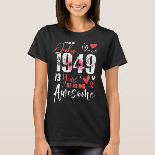 Made In July 1949 73 Years Being Awesome 73rd Birt T-Shirt