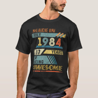 Made In July 1984 37 Years Old 37th Birthday T-Shirt