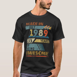 Made In July 1989 33 Years Old 33rd Birthday T-Shirt