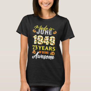 Made In June 1949 Years Of Being Awesome T-Shirt