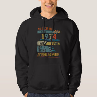 Made In June 1974 48 Years Old 48th Birthday Hoodie