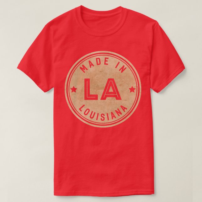 Made In Louisiana LA State USA TShirt (Design Front)