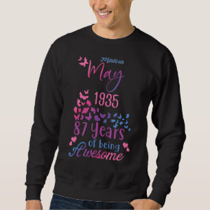 Made In May 1935 Happy Birthday 87 Years Of Being Sweatshirt