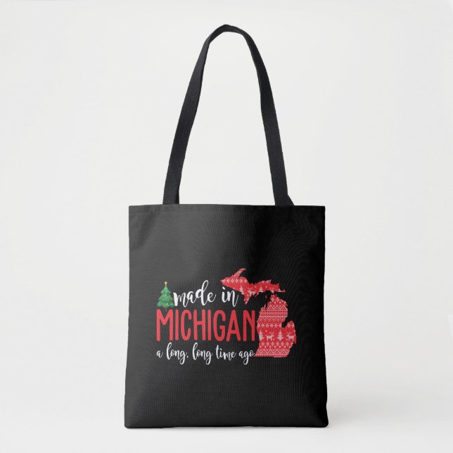 Made In Michigan A Long Long Time Ago Christmas Tote Bag (Front)