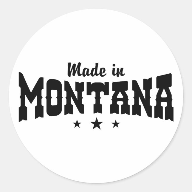 Made In Montana Classic Round Sticker (Front)