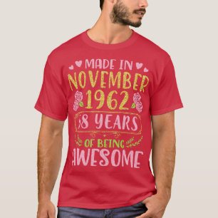 Made In November 1962 Happy Birthday 58 Years Of B T-Shirt