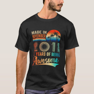 Made In November 2011 10 Years Of Being Awesome Vi T-Shirt