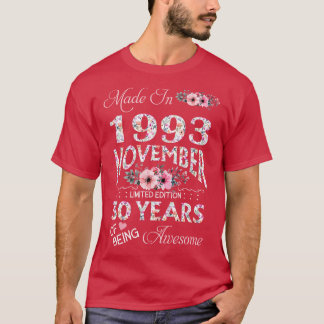 Made In October 1993 Floral 30 Years Old Of Being T-Shirt