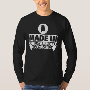 Made In Phil Campbell Alabama T-Shirt
