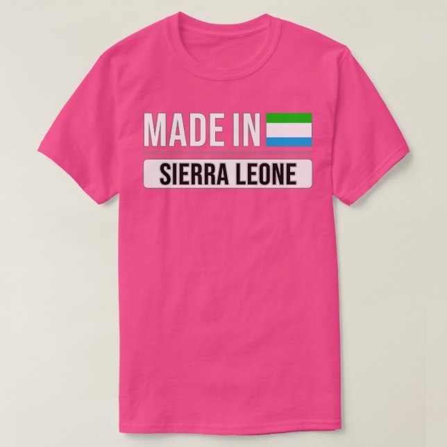 Made In Sierra Leone Gift for Sierra Leonean With  T-Shirt (Design Front)