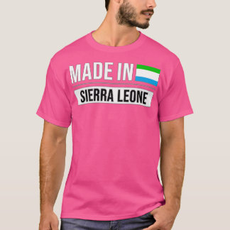Made In Sierra Leone Gift for Sierra Leonean With T-Shirt