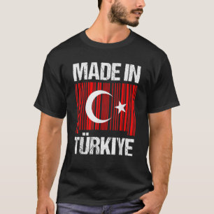 Made in T rkiye Turkey Flag Turkish T Shirt