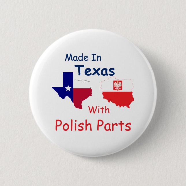 Made In Texas With Polish Parts 6 Cm Round Badge (Front)