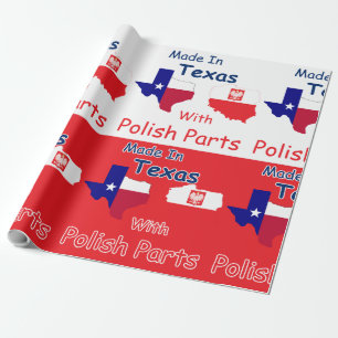 Made In Texas With Polish Parts Wrapping Paper