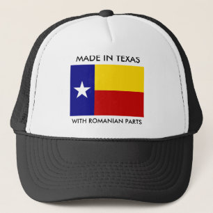 Made In Texas With Romanian Parts Trucker Hat