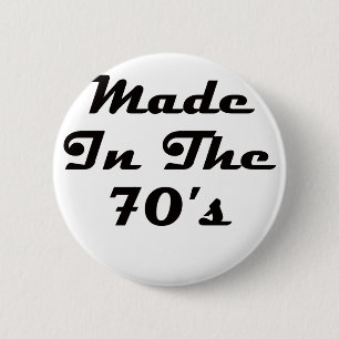 Made In The 70's 6 Cm Round Badge