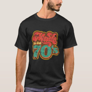 Made In The 70S Retro Vintage 70S Style T-Shirt