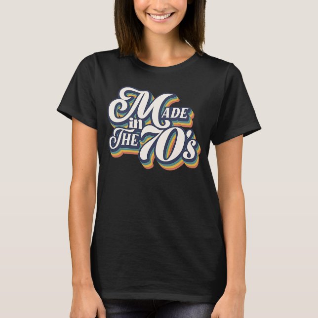 Made In The 70s T-Shirt (Front)