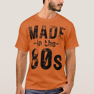 Made in the 80s 3 T-Shirt