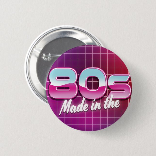 Made in the 80s 6 cm round badge (Front & Back)