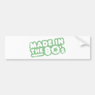 Made In The 80's Bumper Sticker