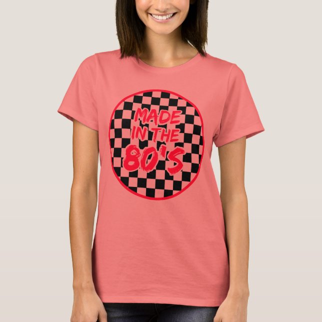 Made in the 80s T-Shirt (Front)