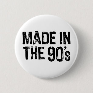 Made in the 90's 6 cm round badge